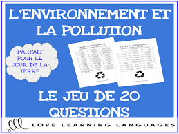 Image environnement > jour de la terre. L Environnement French 20 Questions Game Le Jour De La Terre Earth Day Teaching Resources