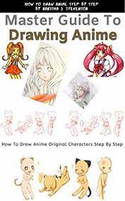 Manga book, manga, art, how to draw manga. Master Guide For How To Drawing Anime How To Draw Anime Original Characters Step By Step By Nakisha J Stevenson