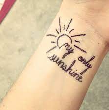 You Are My Sunshine Tattoo Google Search Mommy Tattoos Sunshine Tattoo Tattoos For Daughters