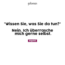 Eine Kleine Uberraschung Schadet Nie Gofeminin Spruch Funny Haha Quote Qotd Intelligence Quotes Words Quotes True Words