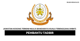 It also collects taxes from the residents such as yearly assessment fee. Jawatan Kosong Terkini Majlis Bandaraya Kuala Terengganu Mbkt Pembantu Tadbir Kerja Kosong Kerajaan Swasta