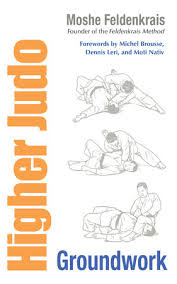 Maybe you would like to learn more about one of these? Higher Judo By Moshe Feldenkrais 9781556439278 Penguinrandomhouse Com Books