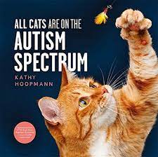 Everything you need to know. All Cats Are On The Autism Spectrum Amazon De Hoopmann Kathy Moss Haley Fremdsprachige Bucher