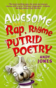 That's about when i stopped caring about poetry. The Awesome Book Of Rap Rhyme And Putrid Poetry Jones Andy Faber Jules 9780733335662 Amazon Com Books