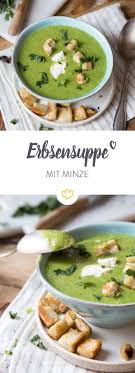 Deine Suppe Braucht Keine Sahne Um So Cremig Zu Werden Das Was Sie Wirklich Braucht Sind Kleine Erbsen Die Puri Erbsen Suppe Erbsensuppe Erbsensuppe Rezept