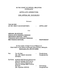 Besides that, such understanding may be useful where your opposing party makes a mistake in respect of the court's jurisdiction. In The Court Of Appeal Malaysia Putrajaya Appellate
