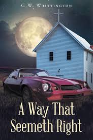There is a way that seems right to a man, but what is the. A Way That Seemeth Right Whittington G W 9781641142021 Amazon Com Books