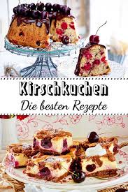 Kirschkuchen Rezepte Mit Frischen Fruchten Lecker Kirschkuchen Kirschkuchen Rezepte Kirschen Rezepte
