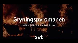 I över trettio års tid levde delar av sverige i skräck för en man som kom att kallas för gryningspyromanen. Svt Dokumentar Gryningspyromanen Det Ar Ett Noje Att Snurra Till Det For Polisen Facebook