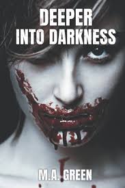 Amazon.com: Deeper into Darkness (Darkness Series): 9798428073829: Green,  M.A: Books
