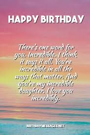 I'm so proud of your son/daughter. Daughter Birthday Wishes Quotes Birthday Messages For Daughters
