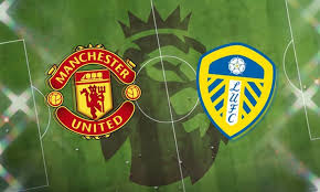 Old trafford is the venue for a potential humdinger of an opening weekend game between manchester united and leeds united. Premier League Live Manchester United Vs Leeds United Live Stream