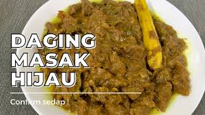 Salah satu masakan kegemaran bangsawan tanah jawa. Resepi Daging Masak Hijau Nalaa Punya Sedap Youtube