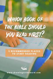 I'm going to read it now! there was a copy on the desk by the door. Which Book Of The Bible Should You Read First 5 Places To Start