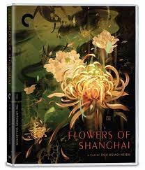 Flowers of shanghai is a beautiful, tantalizingly oblique, and thoroughly hypnotic film, a work so sensual that one can nearly smell the perfume wafting from the screen. Flowers Of Shanghai Blu Ray