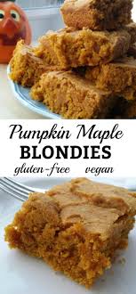 Pumpkin Maple Blondies Vegan And Gluten Free Recipe Gluten Free Pumpkin Pumpkin Recipes Vegan Dessert Recipes