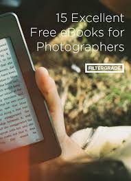 15 Excellent Free Ebooks For Photographers Filtergrade