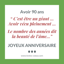 Textes Anniversaire 90 Ans Messages Pour Carte Et Sms Joyeuse Fete Texte Anniversaire Carte Anniversaire Message Anniversaire