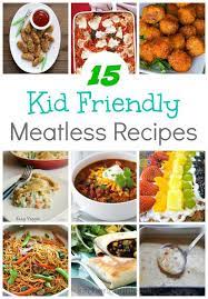 20 Easy Kid Friendly Meatless Recipes For Families Vegetarian Meals For Kids Healthy Meals For Kids Vegetarian Recipes Healthy