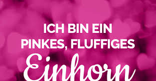 Sprüche mit der markierung regenbogen: Ich Bin Ein Pinkes Fluffiges Einhorn Und Tanze Auf Einem Regenbogen Einhorn Spruche