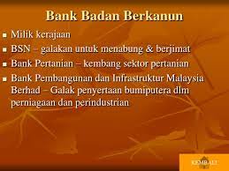 Apa itu perbadanan awam ? Bank Badan Berkanun
