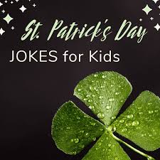 Which city celebrated saint patrick's day for the first time in 1813 and since has turned it into a huge saint patrick's day parade? St Patrick S Day Jokes And Riddles For Kids Holidappy