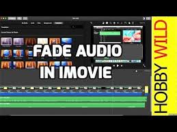 How To Fade Audio In Imovie Youtube How To Fade Audio In Audio
