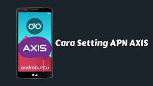 Check spelling or type a new query. Cara Setting Apn Axis Tercepat Di Android 3g Dan 4g