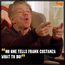 These are the best frank costanza quotes in memory of the beloved comedian jerry stiller. Frank Costanza Frankcostanza Facebook