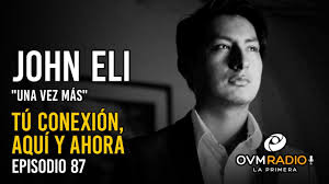 El pastor, músico, cantautor y compositor John Eli, en Tú Conexión, Aquí Y  Ahora #87