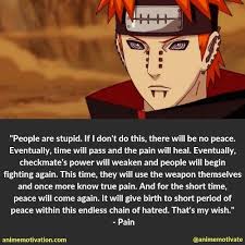 Naruto is a very famous japanese anime written by masashi kishimoto. Naruto Shippuden Pain Quotes In Japanese Aviartindia Quote