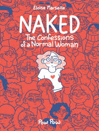 Naked: The Confessions of a Normal Woman - Éditions Pow Pow