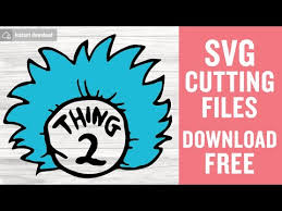 Download Thing 2 Svg Free Teacher Svg Free Vector Files Instant Download Silhouette Cameo Shirt Design Dr Seuss Svg Thing Two Svg Png Dxf 0451 Freesvgplanet