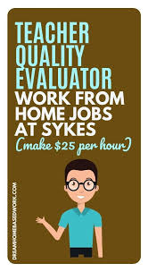 Teacher Quality Evaluator Work From Home Jobs At Sykes Work From Home Jobs Typing Jobs Writing Jobs