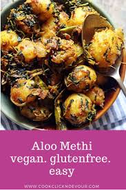 Aloo Methi Recipe Is A North Indian Style Stir Fry With Potatoes And Fenugreek Leaves In This Recipe The Combi Methi Recipes Best Vegetable Recipes Aloo Methi