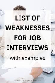 The Best List Of Weaknesses For Job Interviews With Examples Job Search Tips Job Search Tips Job Interv Job Interview Job Interview Tips Job Interview Answers