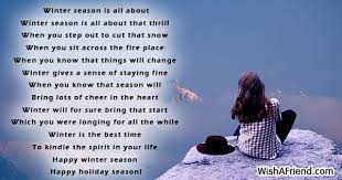 Winter is one of the four earth's seasons, that goes after autumn and foreshadows spring. Winter Season Is All About Winter Poem