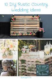 10 Diy Rustic Country Wedding Ideas Rustic Wedding Decor Rustic Country Wedding Country Wedding Decorations
