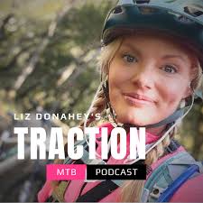 Liz Donahey's Traction: a Mountain Biking Podcast