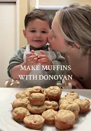 Make Muffins with Donovan: Easy Toddler Recipe