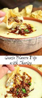 The Best Queso Dip That S Easy To Make And Perfect For Every Party This Zesty And Smooth Queso Blanco Made With Sauteed Chorizo Food Appetizer Recipes Recipes