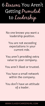 6 Reasons You Aren T Getting Promoted To Leadership Leadership Leadership Coaching Leadership Training
