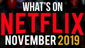 There's an excellent selection of new movies on netflix to be enjoyed from the past week. The Best Stuff Coming To Netflix In November 2019 Youtube