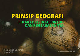 Ruang lingkup geografi bisa dibedakan menjadi geografi fisik, geografi sosial, dan geografi regional. Inilah 4 Prinsip Geografi Beserta Contoh Persoalan Di Lingkungan