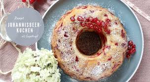 Jetzt ausprobieren mit ♥ chefkoch.de ♥. Rezept Johannisbeerkuchen Als Gugelhupf Lavendelblog