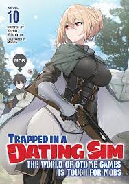 Trapped in a Dating Sim: The World of Otome Games is Tough for Mobs (Light  Novel) Vol. 10 eBook door Yomu Mishima - EPUB Boek | Rakuten Kobo Nederland