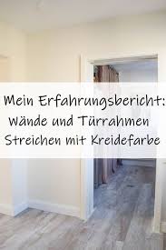 Streichen Mit Kreidefarbe Von Painting The Past Wandfarbe Mobelfarbe Ideen Fur Wande Mobel Und Turrahmen Test Erfahrung Kreidefarbe Wandfarbe Bunte Mobel