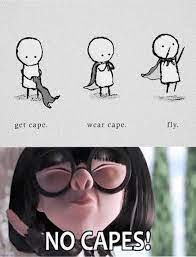 Maybe you would like to learn more about one of these? No Capes Edna Mode Quotes Quotesgram