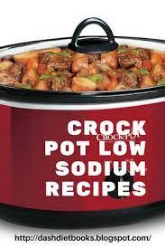 Stir in the garlic, celery, potatoes, carrots, onion, and water. Dash Diet Crock Pot Recipes Heart Healthy Recipes Low Sodium Low Sodium Dinner Dash Diet Recipes