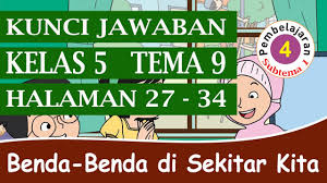 Kunci jawaban tema 2 kelas 6 sd/mi halaman 2, 3, 4, 5, 6, 7, pembelajaran 1, subtema 1 rukun dalam perbedaan, tema 2 persatuan dalam perbedaan. Kunci Jawaban Tematik Tema 9 Subtema 1 Pembelajaran 4 Youtube